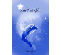 L'étoile de Niha: 1er tome d'une série sentimentale et poétique