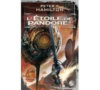 Peter F. Hamilton – L'Étoile de Pandore T2 : Pandore menacée – Traduction Nenad Savic – Bragelonne
