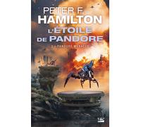 L'Étoile de Pandore, T2 : Pandore menacée - Peter F. Hamilton - Bragelonne - Poche - Roman