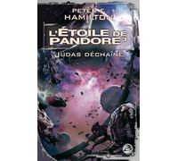 Peter F. Hamilton – L'Étoile de Pandore, tome 3 : Judas déchaîné – Roman – Broché
