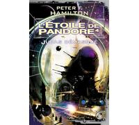 L'Étoile de Pandore, T4 : Judas démasqué - Judas Unchained - Peter F. Hamilton - Bragelonne - broché - Roman