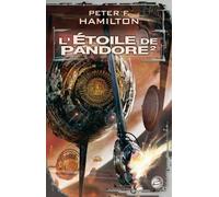 Peter F. Hamilton – L'Étoile de Pandore T2 : Pandore menacée – Traduction Nenad Savic – Bragelonne