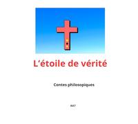 L'étoile de vérité: contes philosophiques