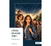L'Étoile des douze - Tome 1 - Frédérique Carré - Nombre 7 - broché - Roman