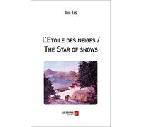 L'Etoile des neiges / The Star of snows
