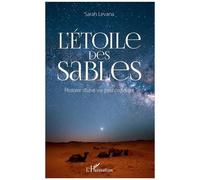 L'étoile Des Sables - Histoire D'une Vie Peu Ordinaire