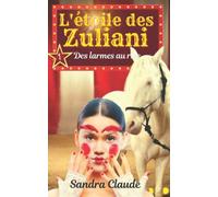 L'ETOILE DES ZULIANI (Ado/Jeune adulte): tome 1 : Du rire aux larmes