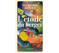 L'Étoile du berger - Françoise Morvan - Actes sud - broché - Roman