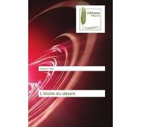 L'etoile du desert - Nedjma Tafat - Muse Editions - broché - Roman