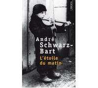 L'Etoile du matin - André Schwarz-Bart - Points - Poche - Roman
