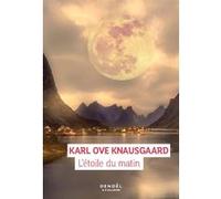 Karl Ove Knausgaard – L'Étoile du matin – Roman – Broché