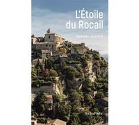 L'Étoile du Rocail Daniel Dupuy (Auteur)