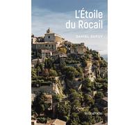 L'Étoile du Rocail - Daniel Dupuy - Deboree Eds - Poche - Roman