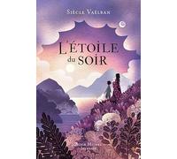 L'Étoile du soir – Siècle Vaëlban – Roman junior – Broché – Les Éditions Albin Michel