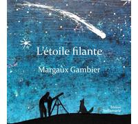 L'étoile filante - Margaux Gambier - Stellamaris - broché - Nouvelles