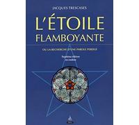 L'étoile flamboyante ou la recherche d'une parole perdue