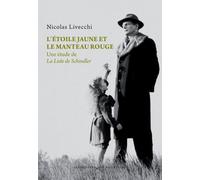 L'etoile jaune et le manteau rouge Une étude de La liste de Schindler - Nicolas Livecchi - Impressions Nouvelles - broché - Monographie