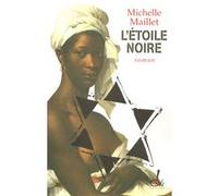 L'étoile noire Michèle Maillet (Auteur), Simone Veil (Préface)
