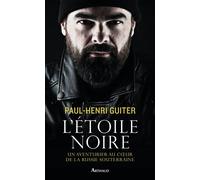 L'Étoile noire Un aventurier au coeur de la Russie souterraine - Paul-Henri Guiter - Arthaud - broché - Essai