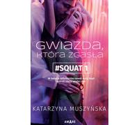 L'étoile qui s'est éteinte - Katarzyna Muszyńska (Buch auf Polnisch)