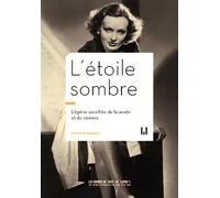 L'étoile sombre: L'égérie oubliée de la mode et du cinéma
