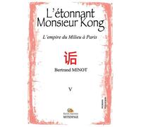 L'étonnant Monsieur Kong - Bertrand Minot - Bookelis - broché - Beau livre