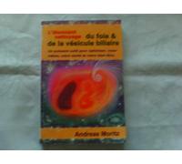 L'étonnant nettoyage du foie & de la vésicule biliaire