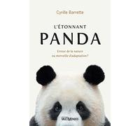 L'étonnant panda: Erreur de la nature ou merveille d'adaptation ?