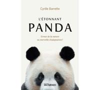 L'etonnant panda. erreur de la nature ou merveille d'adaptation ? Erreur de la nature ou merveille d'adaptation ? - BARETTE CYRILLE - Multimondes - broché - Monographie