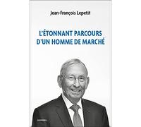 L'étonnant parcours d'un homme de marché
