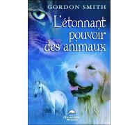 L'étonnant Pouvoir Des Animaux