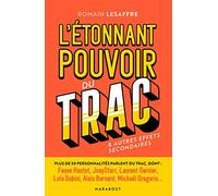 L'étonnant pouvoir du trac: Comment gérer et accepter son trac & autres effets secondaires– Marabout