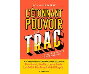 L'étonnant pouvoir du trac: Comment gérer et accepter son trac & autres effets secondaires