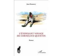 L'Étonnant voyage de Cornélius Quentin: Roman