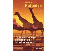 L'étonnant voyage du garçon qui parlait aux girafes Édition en gros caractères - Linda Rutledge - Ookilus Editions - broché - Roman