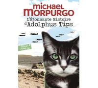 L'Étonnante Histoire d'Adolphus Tips - Michael Morpurgo - Gallimard jeunesse - Poche - Roman junior dès 9 ans