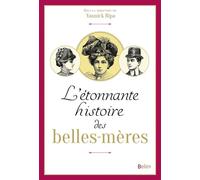 L'étonnante histoire des belles-mères - Joël Cornette - Belin - broché - Essai