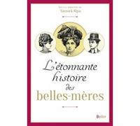 L'étonnante histoire des belles-mères Yannick Ripa (Auteur), Joël Cornette (Collection dirigée par)
