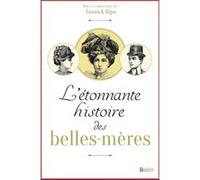L'étonnante histoire des belles-mères Yannick Ripa (Auteur), Joël Cornette (Collection dirigée par)