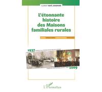 L'étonnante histoire des Maisons familiales rurales - Florent Nové-Josserand - L'harmattan - broché - Essai