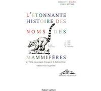 L'etonnante Histoire Des Noms Des Mammiferes - De La Musaraigne Etrusque A La Baleine Bleue