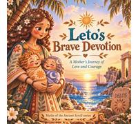 Leto's Brave Devotion: A Mother's Journey of Love and Courage