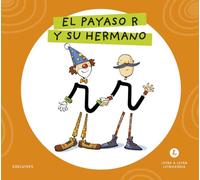 Letra a Letra Letrilandia - El payaso R y su hermano: Basado en el método de Aurora Usero Alijarde