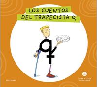 Letra a Letra Letrilandia - Los cuentos del trapecista Q: Basado en el método de Aurora Usero Alijarde