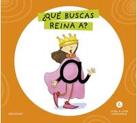 Letra a Letra Letrilandia - ¿Qué buscas, reina A?: Basado en el método de Aurora Usero Alijarde
