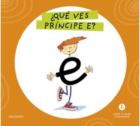 Letra a Letra Letrilandia - ¿Qué ves, príncipe E?: Basado en el método de Aurora Usero Alijarde