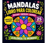 Letra Grande Mándalas Libro para Colorear: 25 mandalas simples para la relajación y el alivio del estrés | Ilustraciones para colorear para adultos y personas mayores | Gran formato, 8.5x8.5 pulgadas