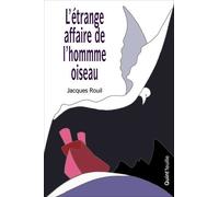L'étrange Affaire De L'homme-Oiseau