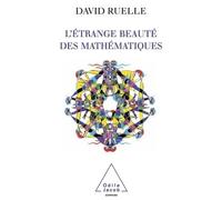 L'Étrange beauté des mathématiques - David Ruelle - Odile Jacob - broché - Essai