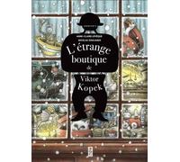 L'étrange boutique de Viktor Kopek - Anne-Claire Lévêque - Saltimbanque - cartonné - Album jeunesse